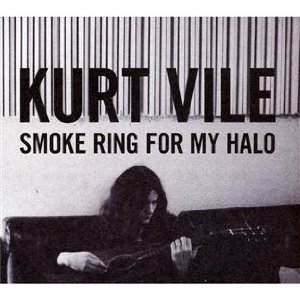 Kurt Vile - Smoke ring for my halo